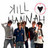 Kill Hannah